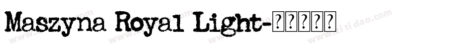 Maszyna Royal Light字体转换